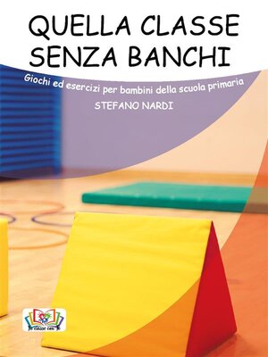 cover image of Quella classe senza banchi